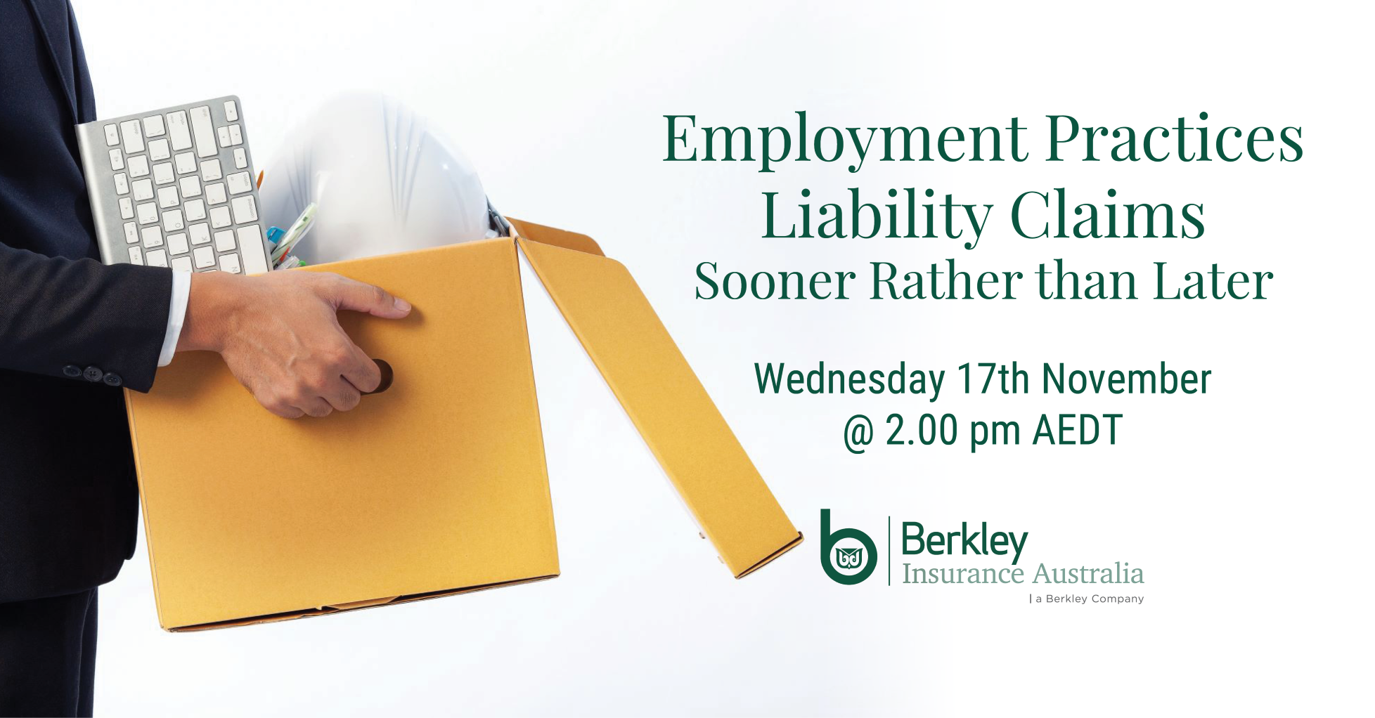 Employment Practices Liability Claims Sooner Rather than Later