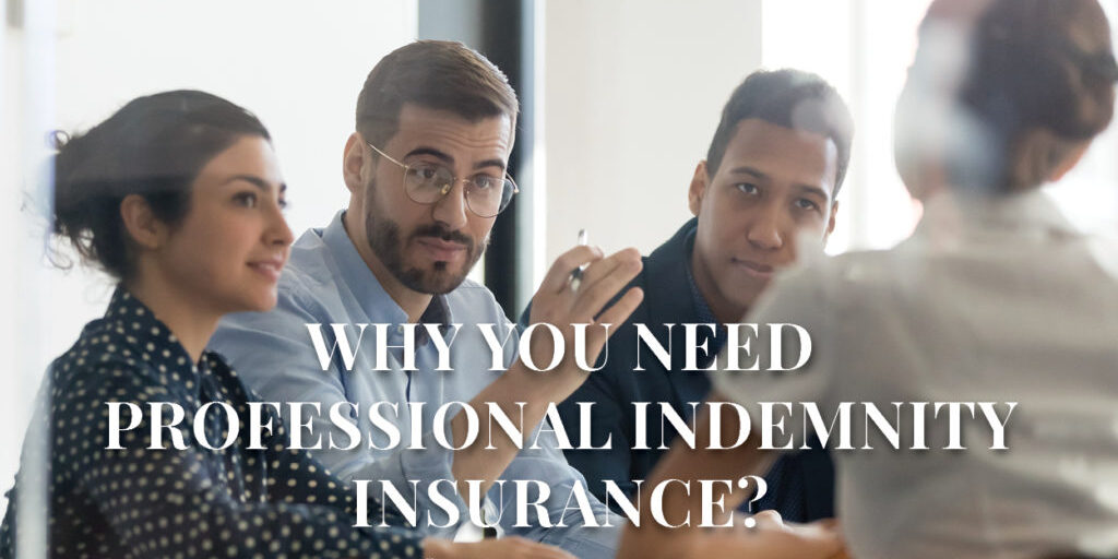 why you need professional indemnity insurance